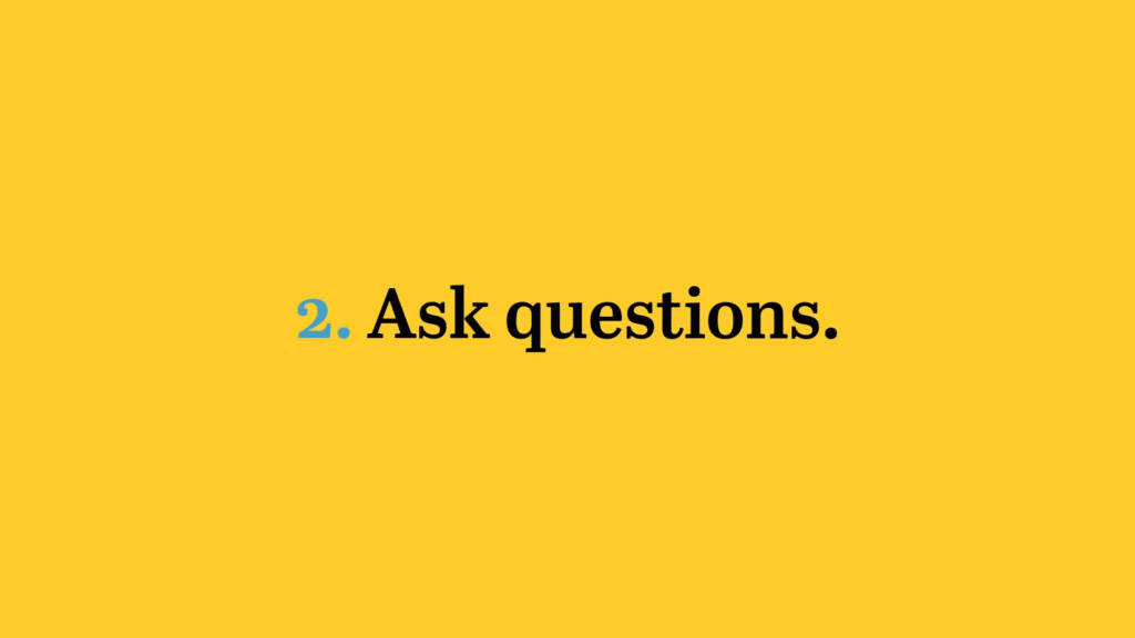 Ask Questions
